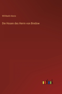 Hosen des Herrn von Bredow
