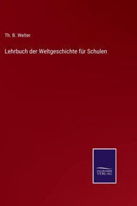 Lehrbuch der Weltgeschichte für Schulen