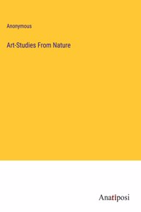 Art-Studies From Nature