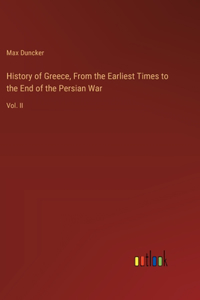 History of Greece, From the Earliest Times to the End of the Persian War