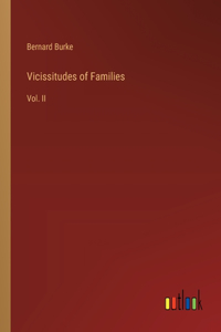 Vicissitudes of Families