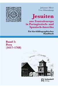 Jesuiten Aus Zentraleuropa in Portugiesisch- Und Spanisch-Amerika. Ein Bio-Bibliographisches Handbuch. Band 5