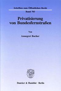 Privatisierung Von Bundesfernstrassen