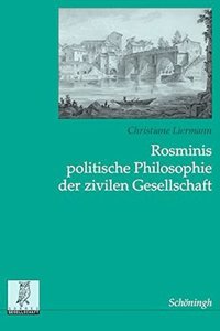 Rosminis Politische Philosophie Der Zivilen Gesellschaft