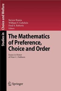 The Mathematics of Preference, Choice and Order