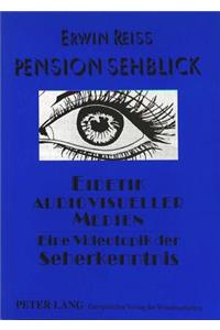 Pension Sehblick- Eidetik audiovisueller Medien