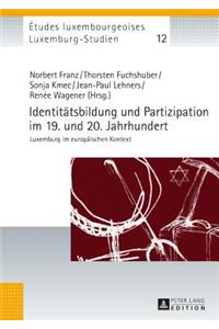 Identitaetsbildung und Partizipation im 19. und 20. Jahrhundert