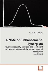 A Note on Enhancement-Synergism