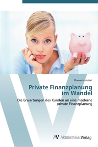 Private Finanzplanung im Wandel