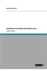 Rechtsformneutralität der Besteuerung