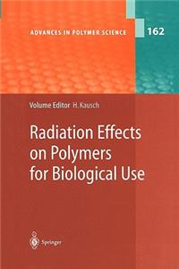 Radiation Effects on Polymers for Biological Use