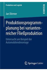 Produktionsprogrammplanung Bei Variantenreicher Fließproduktion