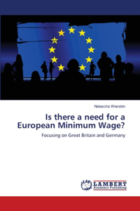Is there a need for a European Minimum Wage?