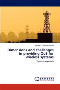 Dimensions and challenges in providing QoS for wireless systems