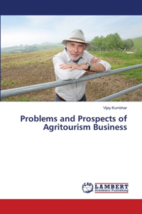 Problems and Prospects of Agritourism Business