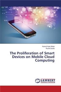 Proliferation of Smart Devices on Mobile Cloud Computing