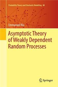 Asymptotic Theory of Weakly Dependent Random Processes