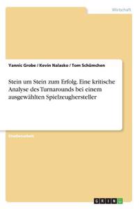 Stein um Stein zum Erfolg. Eine kritische Analyse des Turnarounds bei einem ausgewählten Spielzeughersteller