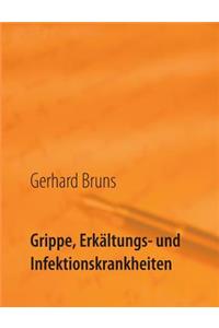 Grippe, Erkältungs- und Infektionskrankheiten