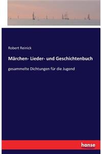 Märchen- Lieder- und Geschichtenbuch