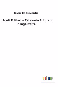 I Ponti Militari a Catenaria Adottati in Inghilterra
