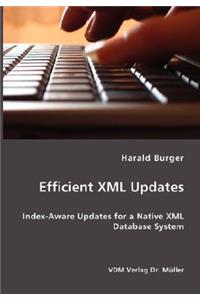 Efficient XML Updates- Index-Aware Updates for a Native XML Database System