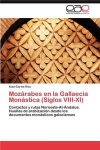 Mozárabes En La Gallaecia Monástica (Siglos VIII-XI)