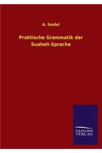 Praktische Grammatik Der Suaheli-Sprache