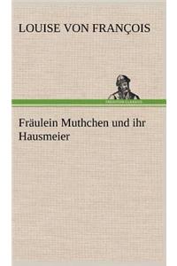 Fraulein Muthchen Und Ihr Hausmeier