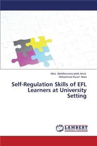 Self-Regulation Skills of EFL Learners at University Setting