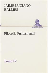 Filosofía Fundamental, Tomo IV