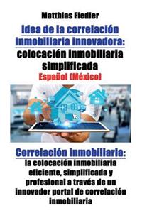 Idea de la correlación inmobiliaria innovadora