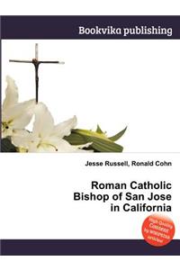 Roman Catholic Bishop of San Jose in California