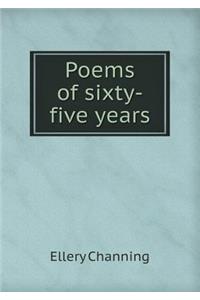 Poems of Sixty-Five Years