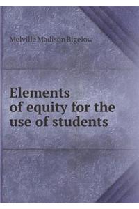 Elements of Equity for the Use of Students