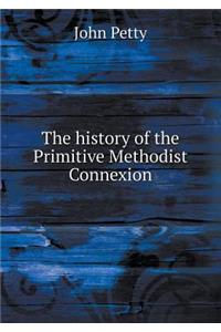 The History of the Primitive Methodist Connexion