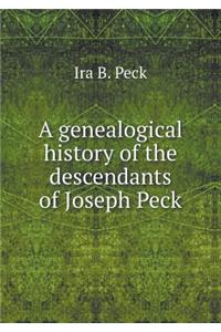 A Genealogical History of the Descendants of Joseph Peck