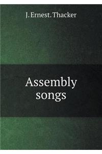 Assembly Songs