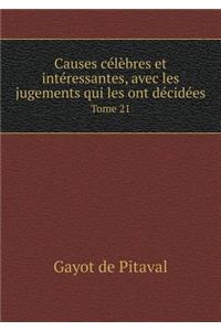 Causes célèbres et intéressantes, avec les jugements qui les ont décidées Tome 21