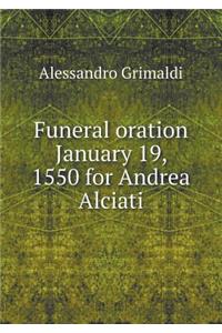 Funeral Oration January 19, 1550 for Andrea Alciati