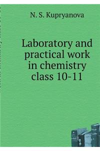 Laboratory and Practical Work in Chemistry Class 10-11