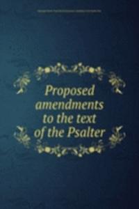 PROPOSED AMENDMENTS TO THE TEXT OF THE