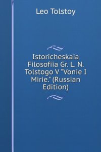 ISTORICHESKAIA FILOSOFIIA GR. L. N. TOL