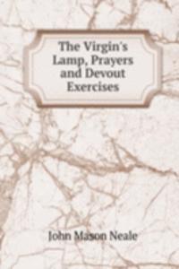 Virgin's Lamp, Prayers and Devout Exercises