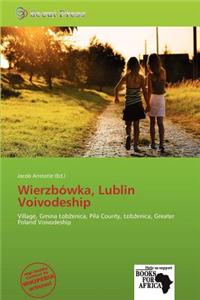 Wierzb Wka, Lublin Voivodeship