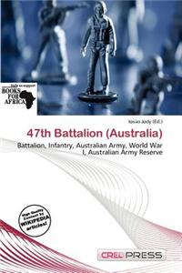47th Battalion (Australia)
