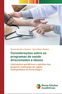 Considerações sobre os programas de saúde direcionados a idosos