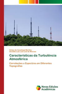 Características da Turbulência Atmosférica