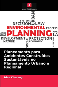 Planeamento para Ambientes Construídos Sustentáveis no Planeamento Urbano e Regional