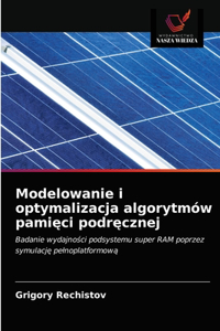 Modelowanie i optymalizacja algorytmów pami&#281;ci podr&#281;cznej